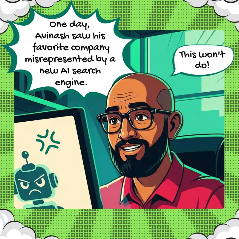 Comic-style illustration of Avinash Tripathi, founder of AI Monitor, looking at a computer screen showing an angry AI robot icon. A speech bubble says 'This won’t do!' while another text bubble explains, 'He noticed his favorite company being misrepresented by the new AI search engine.'